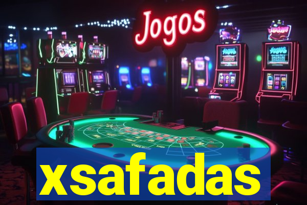 xsafadas