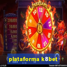 plataforma k8bet