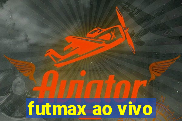 futmax ao vivo