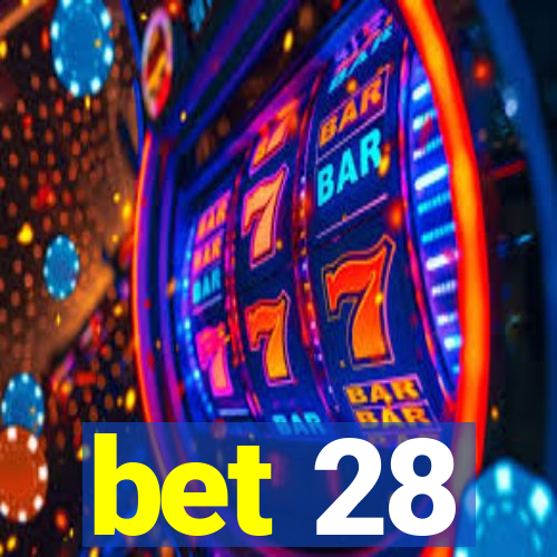 bet 28