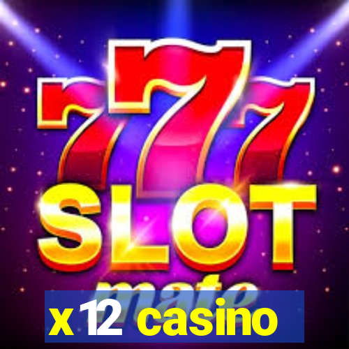 x12 casino