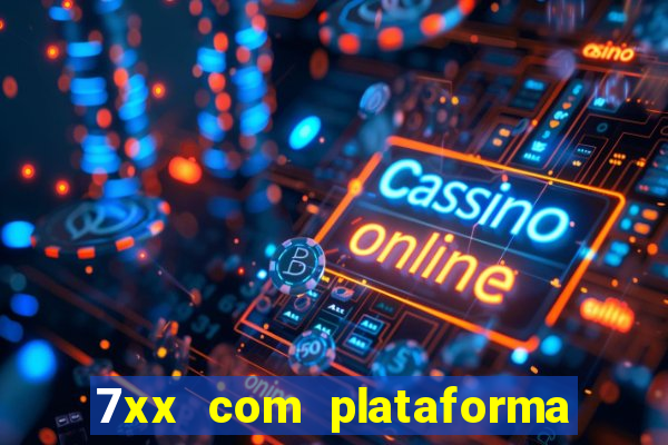 7xx com plataforma de jogos