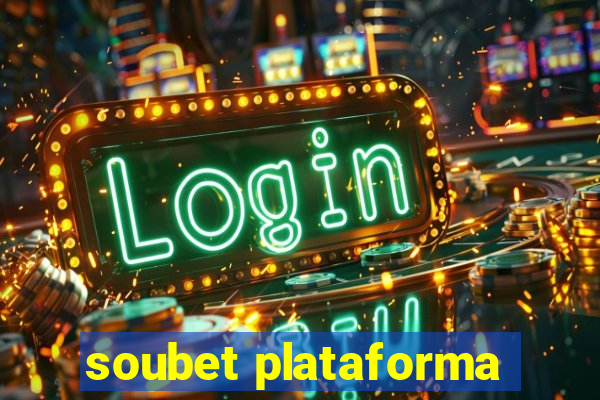 soubet plataforma