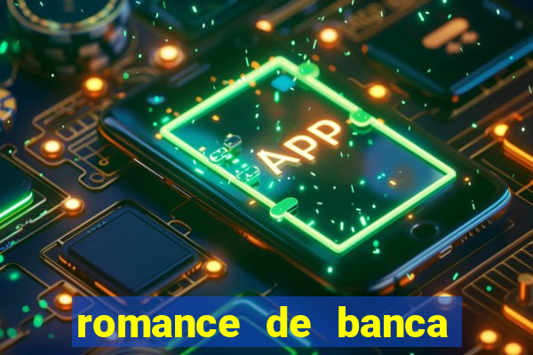 romance de banca digital 2021