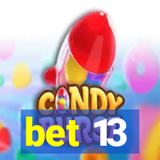 bet 13