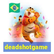 deadshotgame