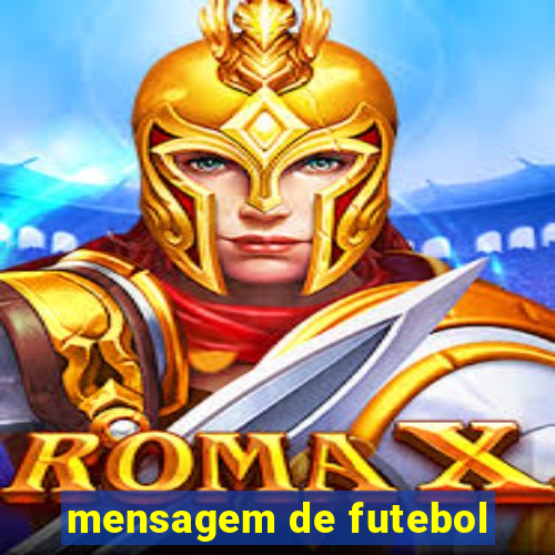 mensagem de futebol