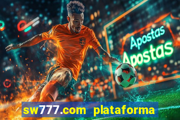 sw777.com plataforma cassino online