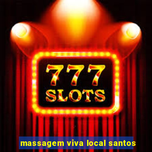 massagem viva local santos