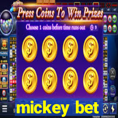 mickey bet