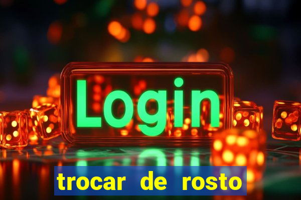 trocar de rosto online trocar rosto de video online