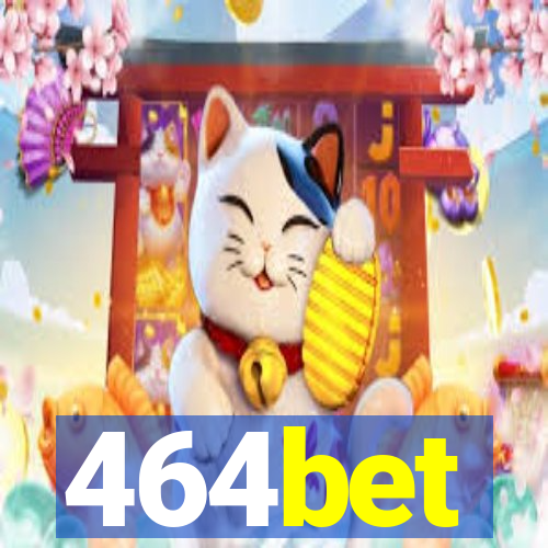 464bet