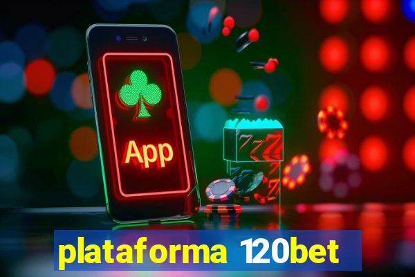 plataforma 120bet