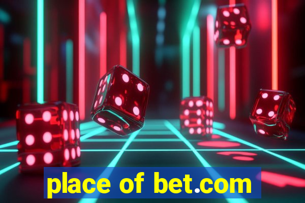 place of bet.com