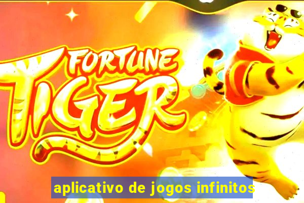 aplicativo de jogos infinitos