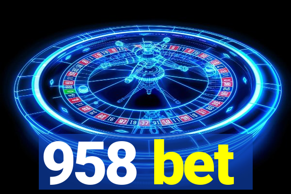 958 bet