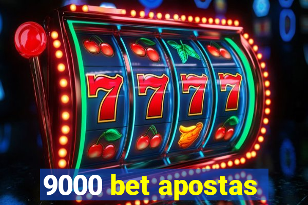 9000 bet apostas