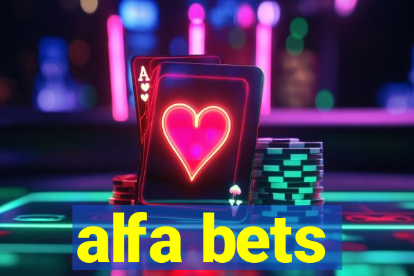 alfa bets