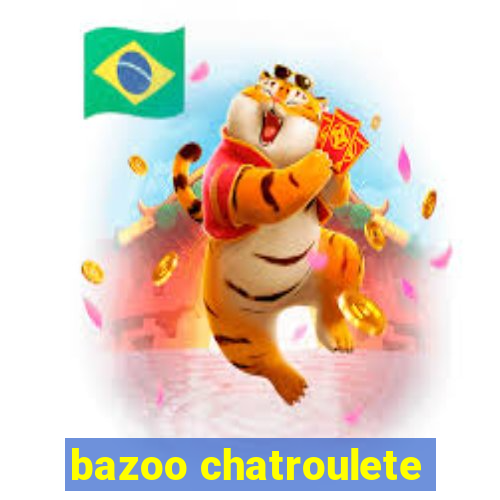 bazoo chatroulete