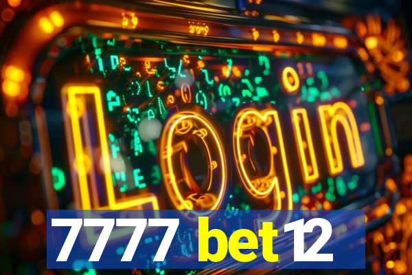 7777 bet12