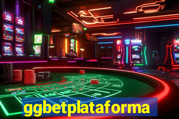 ggbetplataforma