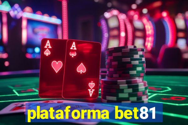 plataforma bet81