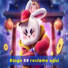 Bingo 88 reclame aqui