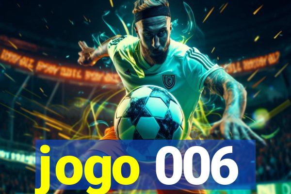 jogo 006