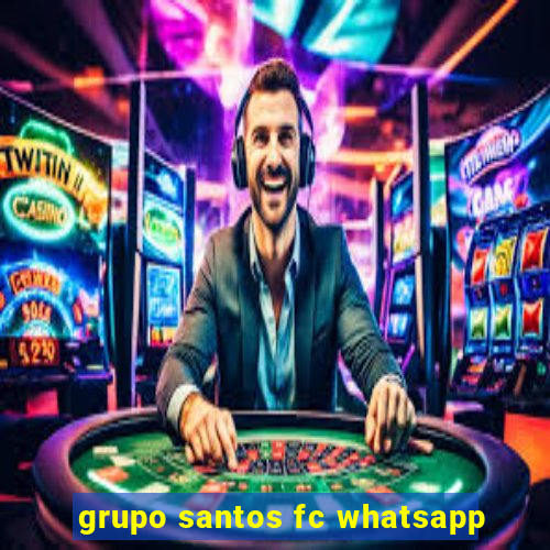 grupo santos fc whatsapp