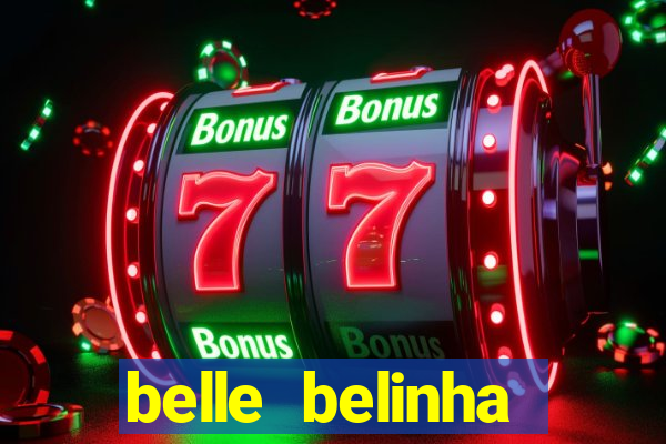 belle belinha vazados gratis