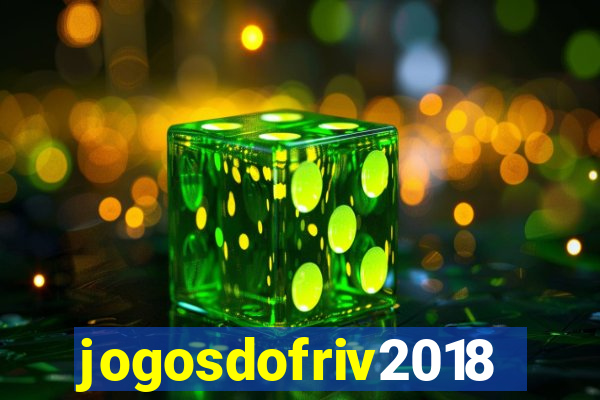 jogosdofriv2018