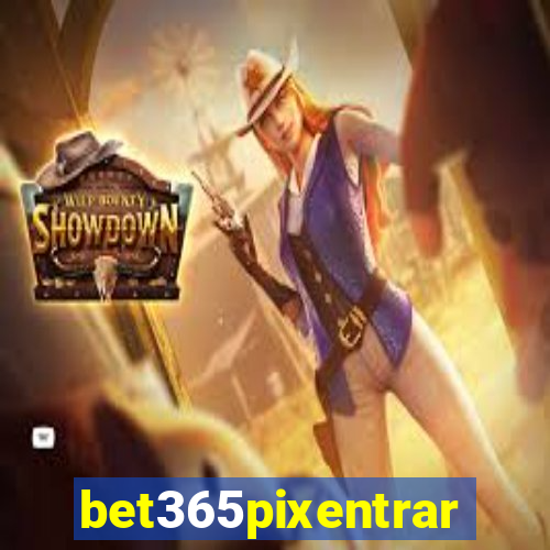 bet365pixentrar