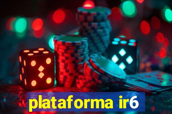 plataforma ir6