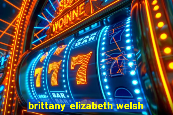 brittany elizabeth welsh