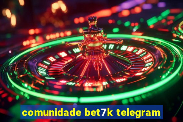 comunidade bet7k telegram