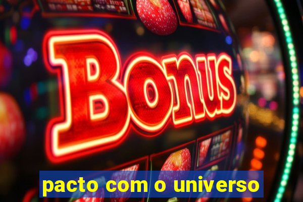 pacto com o universo