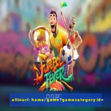 allinurl: home/game?gamecategoryid=