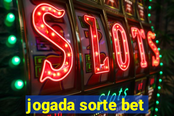 jogada sorte bet