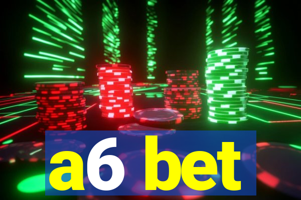 a6 bet