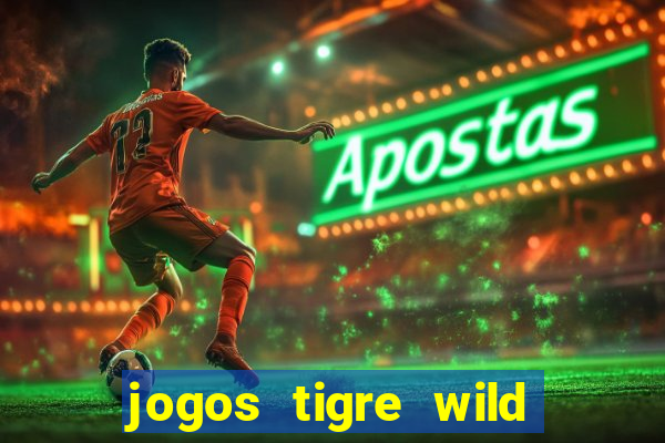 jogos tigre wild fortune tiger