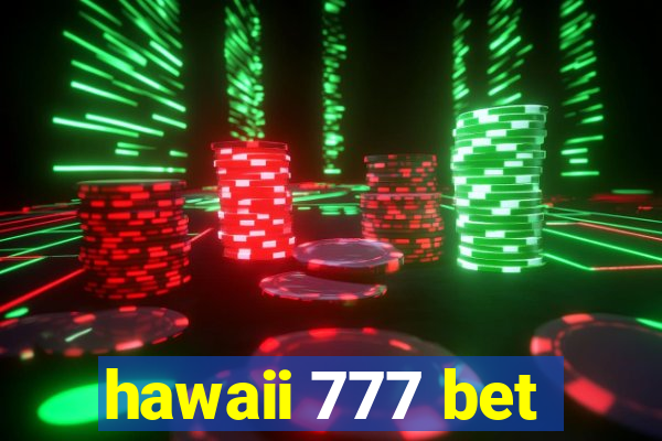 hawaii 777 bet