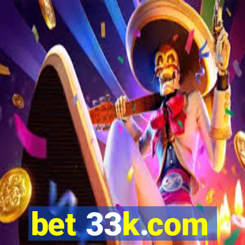 bet 33k.com