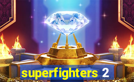 superfighters 2