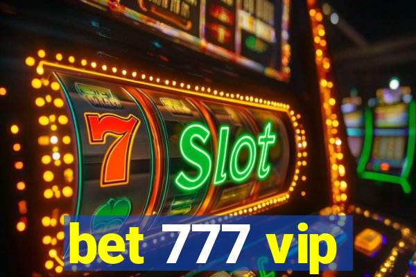 bet 777 vip