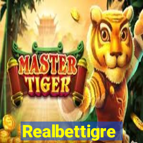 Realbettigre