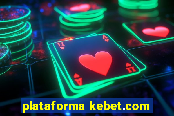 plataforma kebet.com