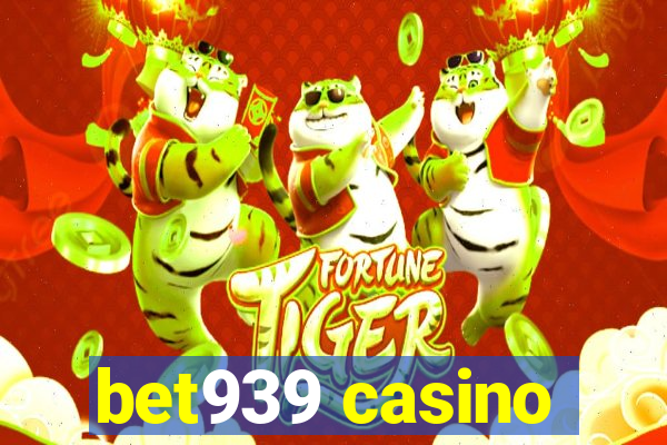 bet939 casino