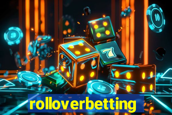 rolloverbetting