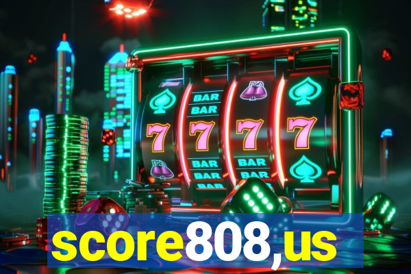 score808,us