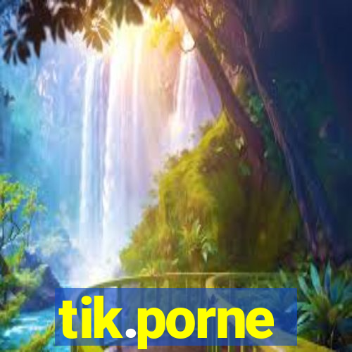 tik.porne